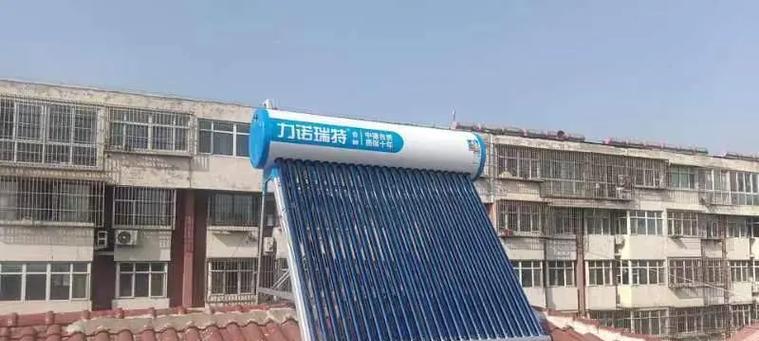 力诺瑞特太阳能热水器有哪些优势？如何进行日常保养？
